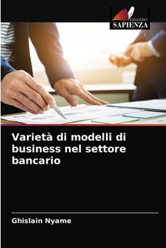 Paperback Varietà di modelli di business nel settore bancario [Italian] Book