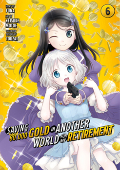 Paperback Saving 80,000 Gold in Another World for My Retirement 6 (Manga) Book