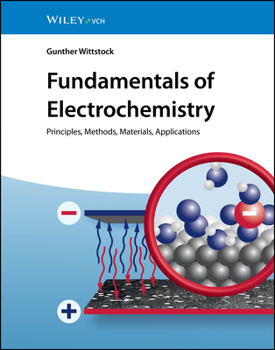 Hardcover Fundamentals of Electrochemistry: Principles, Methods, Materials, Applications Book