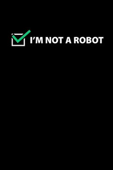 Paperback Notizbuch: Captcha Code Roboter Sarkasmus Influencer Geschenk 120 Seiten, 6X9 (Ca. A5), Punktraster [German] Book