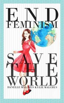 Paperback End Feminism; Save the World Book