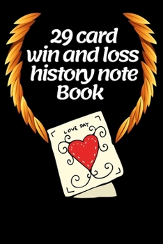 Paperback 29 card win and loss history notebook: 29 card win and loss history notebook, 29 games, best game 29 card,29 marriage game, line journal notebook Book