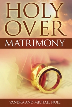 Hardcover Holy Over Matrimony Book