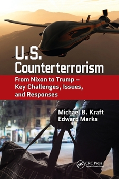 Paperback U.S. Counterterrorism: From Nixon to Trump - Key Challenges, Issues, and Responses Book