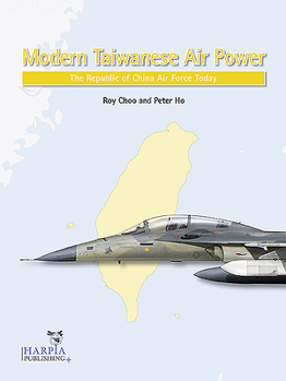 Paperback Modern Taiwanese Air Power: The Republic of China Air Force Today Book