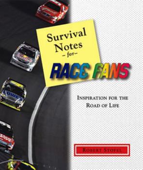 Paperback Survival Notes for Race Fans: Inspiration for the Drive Through Life Book