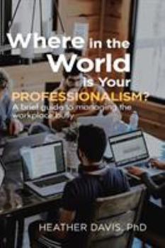 Paperback Where in the World is Your Professionalism? Book