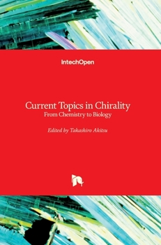 Hardcover Current Topics in Chirality: From Chemistry to Biology Book