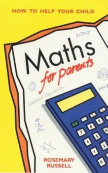 Paperback Maths for Parents: How to Help Your Child (How to Help Your Child Series) Book