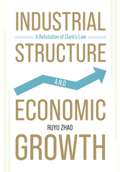 Industrial Structure and Economic Growth: A Refutation of Clark’s Law