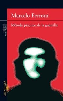 Paperback Metodo Practico de la Guerrilla = Practical Guerilla Methods [Spanish] Book