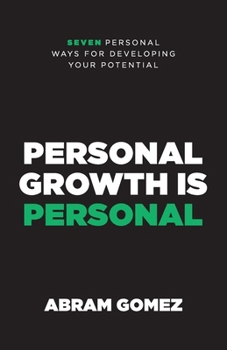 Paperback Personal Growth Is Personal: Seven Personal Ways for Developing Your Potential Book