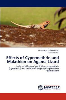 Paperback Effects of Cypermethrin and Malathion on Agama Lizard Book