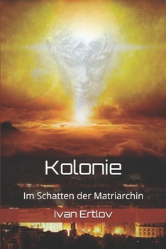 Paperback Kolonie: Im Schatten der Matriarchin [German] Book