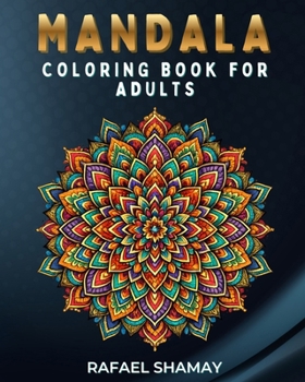 Coloring Book for Adults: Beautiful Mandalas Designed for Stress-Relieving