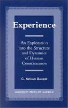 Paperback Experience: An Exploration Into the Structure and Dynamics of Human Consciousness Book