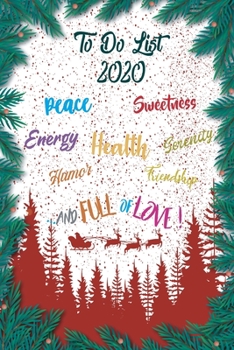 HAPPY NEW YEAR 2020 TO DO LIST JOURNAL AND NOTEBOOK PLANNER: NOTEPADS & PADS WRITING MEMO DAILY WEEKLY MONTHLY GOALS ( 6" x 9" )  ( 90 Pages ) (French Edition)