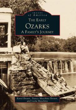 Paperback The Early Ozarks: A Family's Journey Book