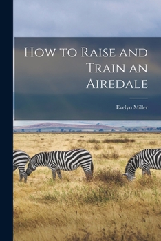 Paperback How to Raise and Train an Airedale Book