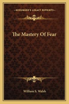 Paperback The Mastery Of Fear Book