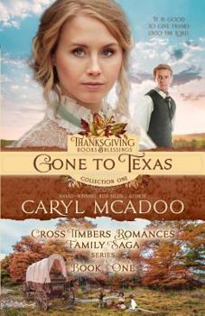 Paperback Gone to Texas: Book One Cross Timbers Family Saga Book