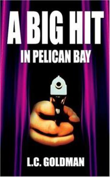 Paperback A Big Hit In Pelican Bay Book
