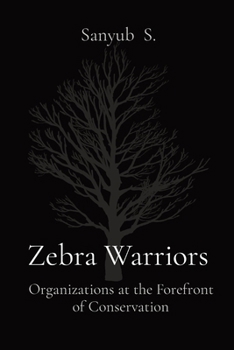 Paperback Zebra Warriors: Organizations at the Forefront of Conservation Book