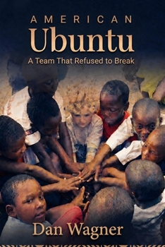 Paperback American Ubuntu: A Team That Refused to Break Book