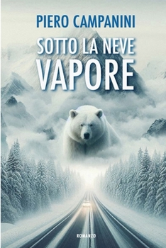 Paperback Sotto la neve vapore: Romanzo [Italian] Book