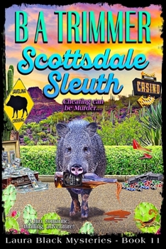 Paperback Scottsdale Sleuth: a fun, romantic, thrilling, adventure... Book