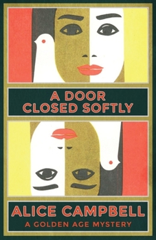 Paperback A Door Closed Softly: A Golden Age Mystery Book