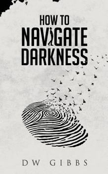 Paperback How to Navigate Darkness Book