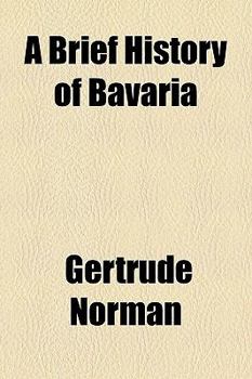A Brief History of Bavaria