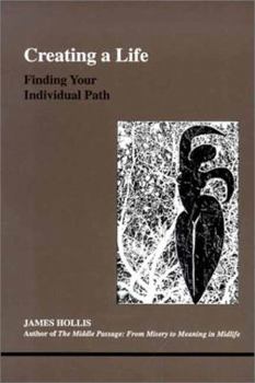 Paperback Creating a Life: Finding Your Individual Path Book