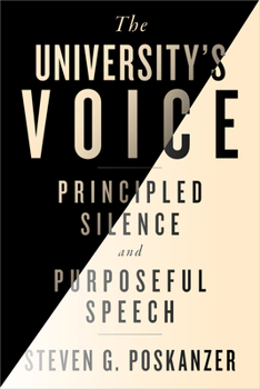 Hardcover The University's Voice: Principled Silence and Purposeful Speech Book