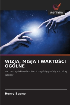 Wizja, Misja I WartoSci Ogólne (Polish Edition)
