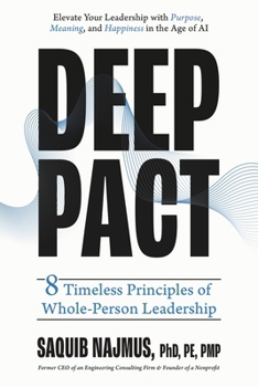Paperback Deep Pact: 8 Timeless Principles of Whole-Person Leadership Book
