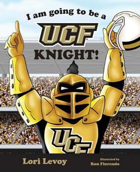 Hardcover I Am Going to Be a Ucf Knight Book