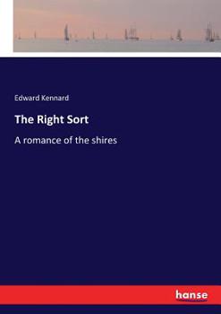 Paperback The Right Sort: A romance of the shires Book