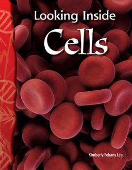 Looking Inside Cells - Book  of the Science Readers