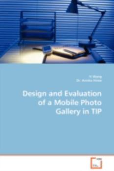 Paperback Design and Evaluation of a Mobile Photo Gallery in TIP Book