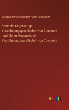 Hardcover Deutsche Gegenseitige Versicherungsgesellschaft von Cincinnati -und- Sonne Gegenseitige Versicherungsgesellschaft von Cincinnati [German] Book