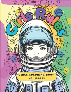 Girls Rules: Bold, fun girls, being themselves and having adventures with their friends.