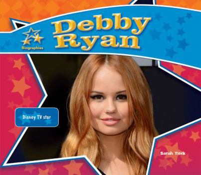 Library Binding Debby Ryan: Disney TV Star Book