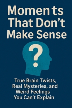 Paperback Moments That Don't Make Sense Book