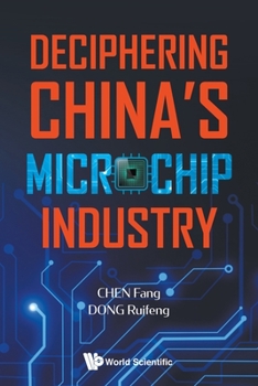 Paperback Deciphering China's Microchip Industry Book