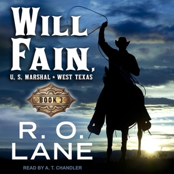 Will Fain, U.S. Marshal: Book 3 - Book #3 of the Will Fain, U.S. Marshal