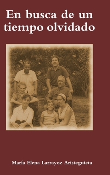 Hardcover En busca de un tiempo olvidado [Spanish] Book