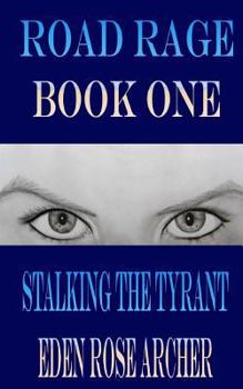 Paperback Road Rage: Stalking the Tyrant Book