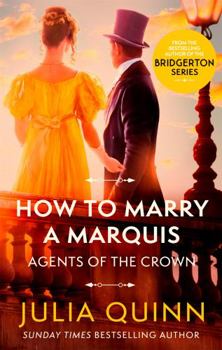 How to Marry a Marquis - Book #2 of the Agents of the Crown